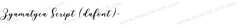 Zyamatyca Script (dafont)字体转换